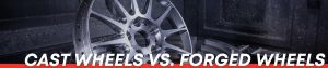 Cast Wheels vs. Forged Wheels: What’s the Difference?插图